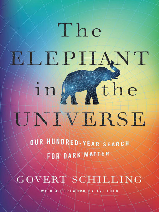 Title details for The Elephant in the Universe by Govert Schilling - Available